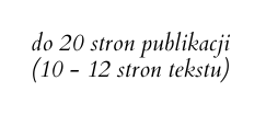 do 20 stron publikacji 10 12 stron tekstu