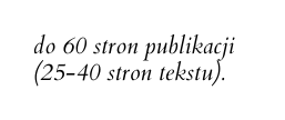 do 60 stron publikacji 25 40 stron tekstu